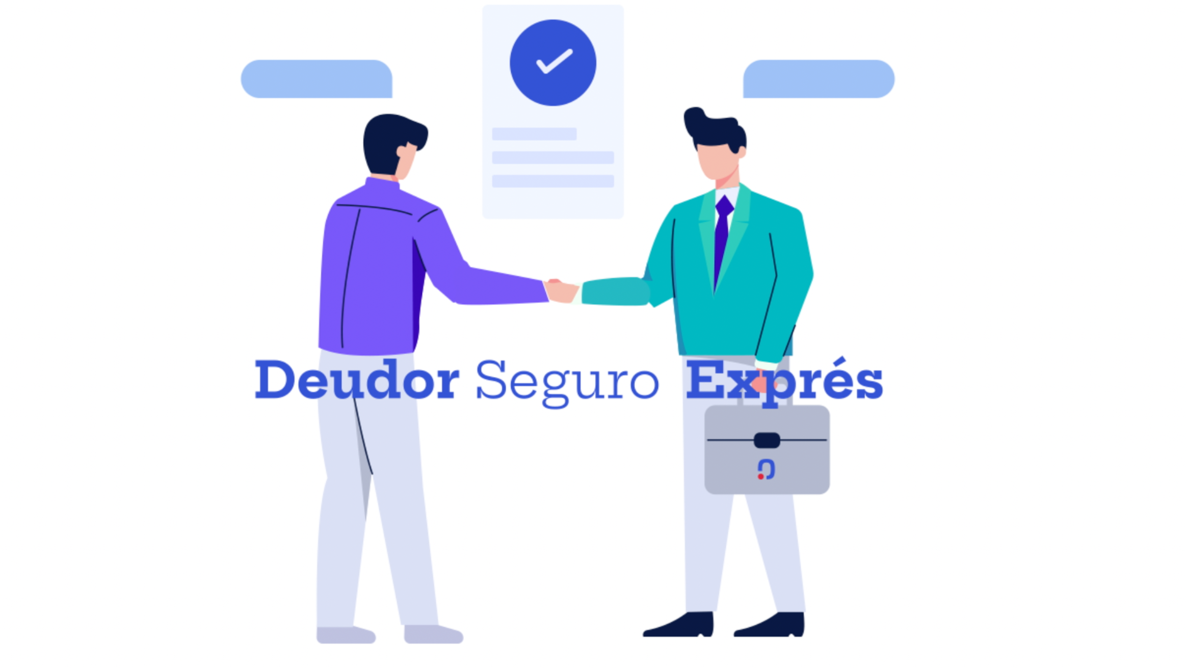 Deudor Seguro Exprés: An exclusive policy.